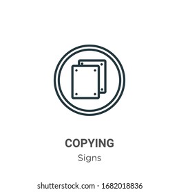 Copying outline vector icon. Thin line black copying icon, flat vector simple element illustration from editable signs concept isolated stroke on white background