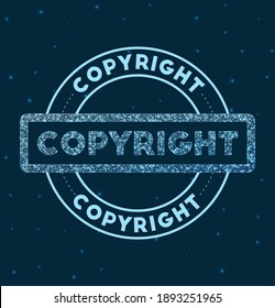 Copyright. Glowing round badge. Network style geometric Copyright stamp in space. Vector illustration.