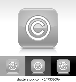 Copyright icon. Gray color glossy web button with white sign. Rounded square shape with shadow, reflection on white, gray, black background. Vector illustration design element save 8 eps 