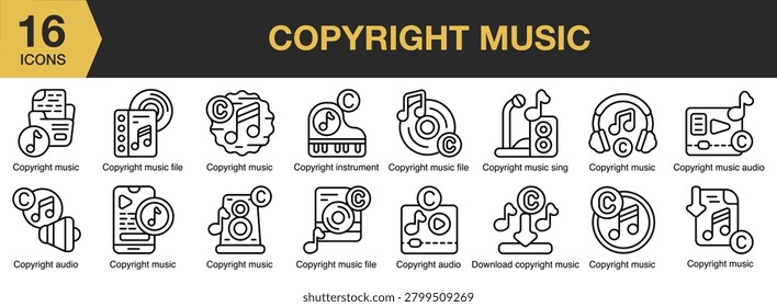 Copyright Music icon set. Includes music licensing, ownership, royalties, audio protection and More. Outline icons vector collection.