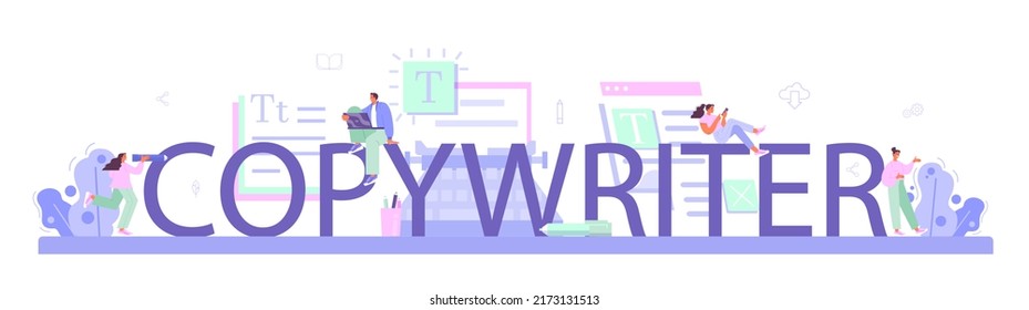 Copywriter typographic header. Writing texts for business promotion or press release. Finding information and making valuable content. Marketing technology. Vector flat illustration