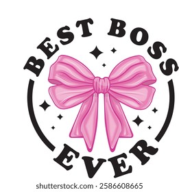 Coquette Bow boss, best boss ever, boss
