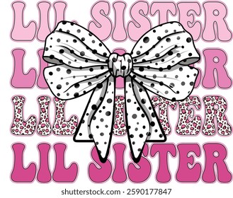 Coquette bow Little sister, lil sis, Retro vintage, dalmatian dots, Race, graphic, Leopard, cow, sport, sisters, shirt, sublimation, design, cut file, big, matching