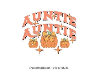 Coquette Halloween Fall, Auntie Pumpkin EPS T-shirt Design