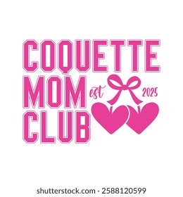 Coquette Mom Club- Mother's Day T-shirt design, Mom Mama Mummy T-shirt Design