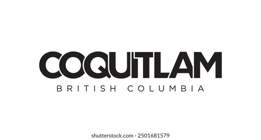 Coquitlam in the Canada emblem. The design features a geometric style, vector illustration with bold typography in a modern font. The graphic slogan lettering.
