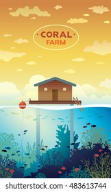 Coral farm. House on stilts and colorful coral reef with school of fish on a sea background. Vector environment illustration. Save the corals and underwater creatures.