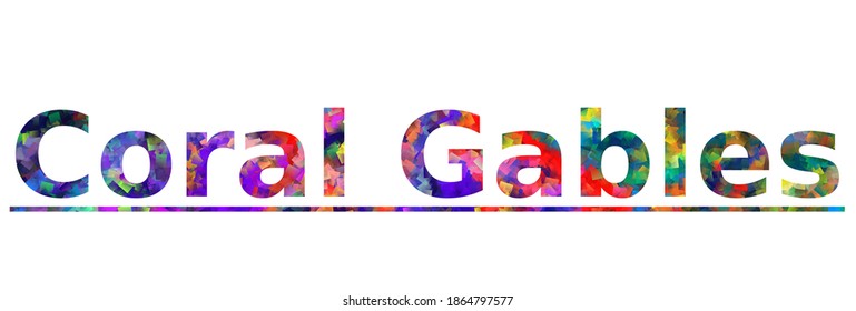 Coral Gables. Colorful typography text banner. Vector the word coral gables design. Can be used to logo, card, poster, heading and beautiful title