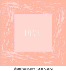 Coral pink square frame. Grunge textured cover design in pastel colors. Post card, stories template. Gentle vector frame