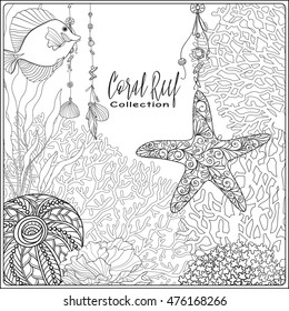 Coral reef collection. Corals, fish and sea shells on bottom composition with space for text. Vector illustration. Coloring book for adult and older children. Outline drawing coloring page.