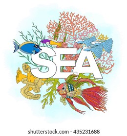 Coral reef with corals and fish and word sea. Card, banner. Colored Vector illustration.