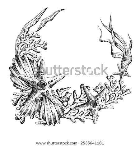 Corals, seaweed, shells, corals and starfish. Hand drawn graphic illustration in black and white color line art. Frame wreath template on a sea theme