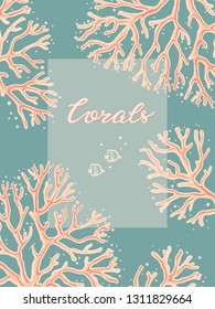 Corals in this vector illustration are isolated. Design template with hand-drawn corals on a coral background with lettering or place for text.