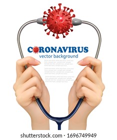 Coranavirus concept background. Two hands holding stethoscope with virus COVID-19. Vector.