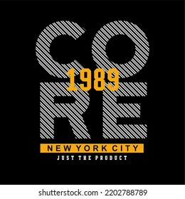 CORE 1989 design typography, vector design text illustration, poster, banner, flyer, postcard , sign, t shirt graphics, print etc