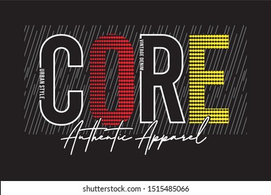 core authentic apparel typography for print t shirt 