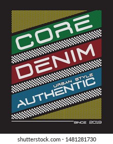 core denim authentic typography for print t shirt 