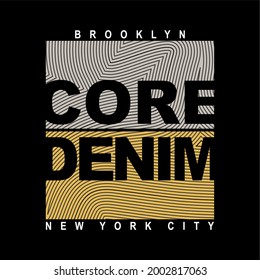 Core Denim Brooklyn NYC Typography – Urban Line Art Style Text Design for Streetwear Fashion and Apparel Branding