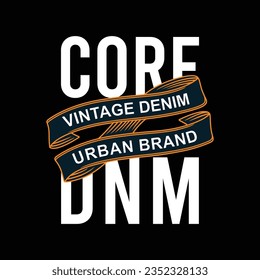 Core denim graphic design, typography vector illustration, for print t shirt, vector illustration