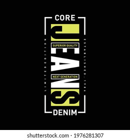 Core denim jeans stylish typography t shirt design