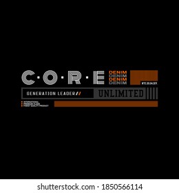  core denim, modern and stylish typography slogan for t-shirt. 