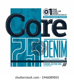 Core denim, modern and stylish typography slogan. Abstract design with the camouflage and the lines style. Vector print tee shirt, typography, poster. Global swatches.