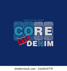 denim central, eslogan moderno de tipografía. Diseño colorido y abstracto con estilo grunge. Ilustración vectorial para camiseta de impresión, tipografía, afiche y más.