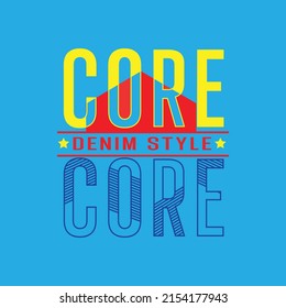 core denim Premium Vector illustration of a text graphic. suitable screen printing and DTF for the design boy outfit of t-shirts print, shirts, hoodiesand baba suit, kids cottons, etc.