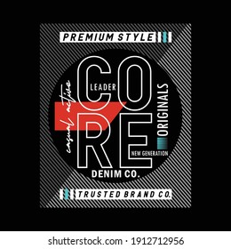 Core Denim Raw Stylish Typography Graphic Slogan T shirt Stock Vector Illustration Design