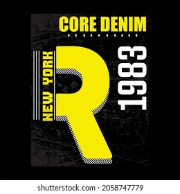 Core denim Slogan typography graphic motivation, t shirt print, design vector illustration