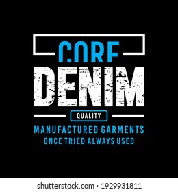 Core Denim slogan, typography, t-shirt graphics, vectors