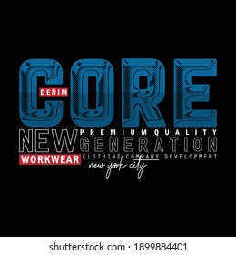 Core Denim Stylish Typography Graphic T shirt Stock Vector Illustration Design
