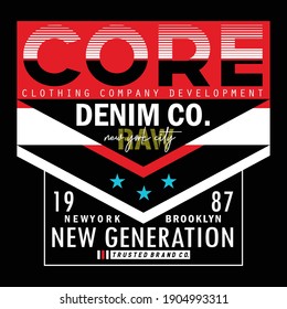 Core Denim Stylish Typography Graphic Slogan T shirt Stock Vector Illustration Design