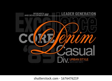 Core denim stylish typography slogan for t-shirt. Abstract design with the grunge and denim  style. Vector print, typography, poster. Global swatches.