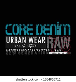 Core Denim Stylish Typography Slogan T shirt Stock Vector Illustration Design