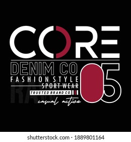 Core Denim Stylish Typography Slogan T shirt Stock Vector Illustration Art