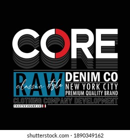 Core Denim Stylish Typography Slogan T shirt Stock Vector Illustration