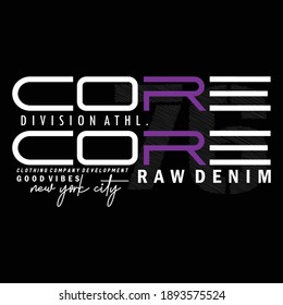 Core Denim Stylish Typography Slogan Graphic T shirt Stock Vector Illustration Design