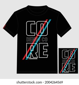 Diseño de camisetas de Denim Core Lettering Estilismo Tipografía Vector gráfico Ilustración de arte