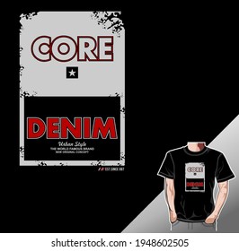 CORE DENIM typography be brave for t shirt,vector illustration 