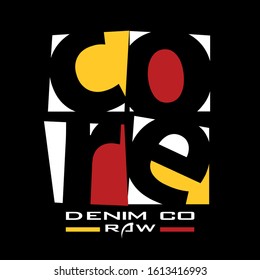 core denim typography graphic t shirt for print vector illustration design