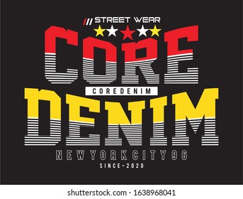 core denim typography for print t shirt