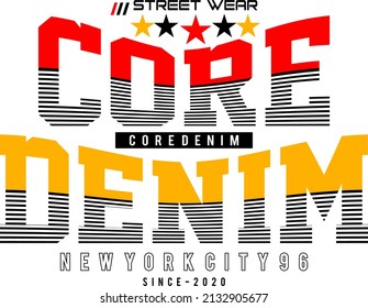 core denim typography for print t shirt