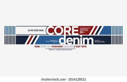 CORE DENIM typography slogan for t-shirt. Vector print, typography, poster. Global swatches.
