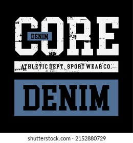 core denim typography tee shirt design graphic print
