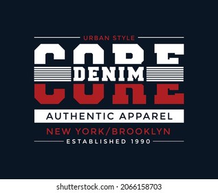 Core Denim Typography vector T-shirt Design for print 