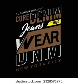 Core denim wear graphic typography t shirt and poster, vector illustration