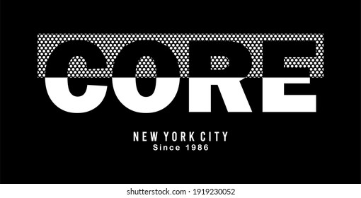 core design typography for print t shirt 