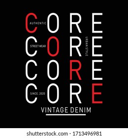 core urban style typography for print t shirt