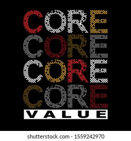 core value lettering,alphabet tee graphic t shirt for print vector illustration design
